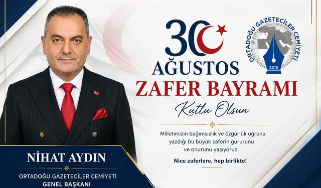 Nihat Aydın’dan 30 Ağustos Zafer Bayramı Mesajı