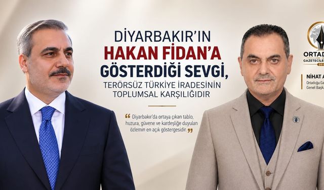 NİHAT AYDIN: “DİYARBAKIR’IN HAKAN FİDAN’A GÖSTERDİĞİ SEVGİ, TERÖRSÜZ TÜRKİYE İRADESİNİN TOPLUMSAL KARŞILIĞIDIR”