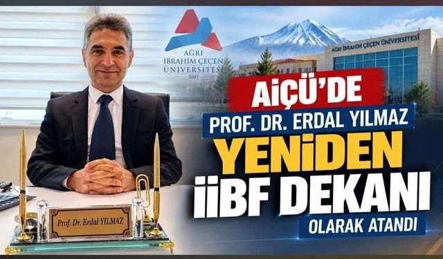 AİÇÜ’de Prof. Dr. Erdal Yılmaz yeniden İİBF Dekanı olarak atandı