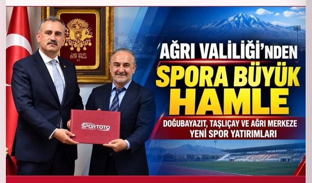 Ağrı Valiliği’nden Spora Büyük Hamle!