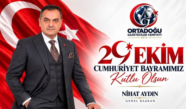OGC GENEL BAŞKANI AYDIN’DAN 29 EKİM CUMHURİYET BAYRAMI MESAJI