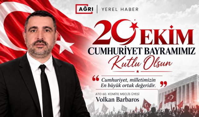 İş insanı Volkan Barbaros’tan 29 Ekim Cumhuriyet Bayramı Mesajı