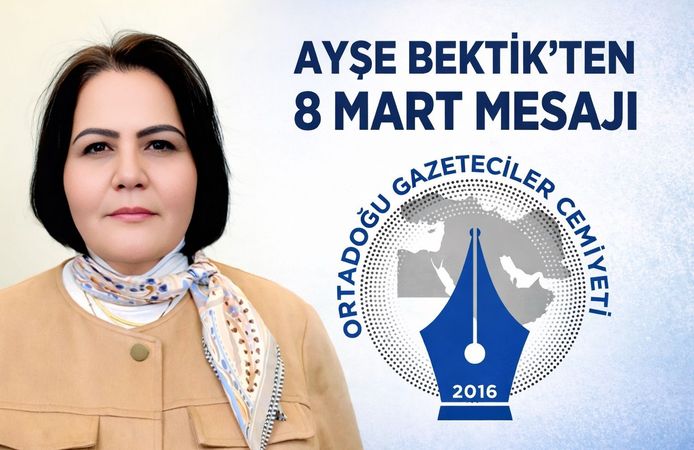 Ayşe Bektik: “Kadınlar Toplumsal Gelişimin Temel Gücüdür”