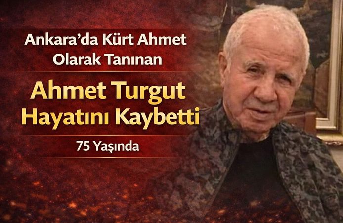 Ankara’da “Kürt Ahmet” Olarak Tanınan Ahmet Turgut Hayatını Kaybetti