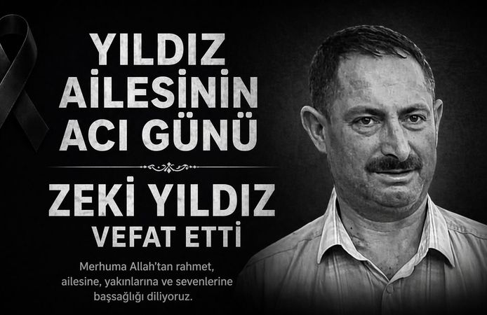 Yıldız Ailesi Fertlerinden Zeki Yıldız Hakkın Rahmetine Kavuştu