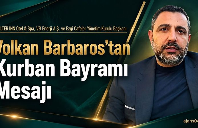 İş İnsanı Volkan Barbaros’tan Kurban Bayramı Mesajı