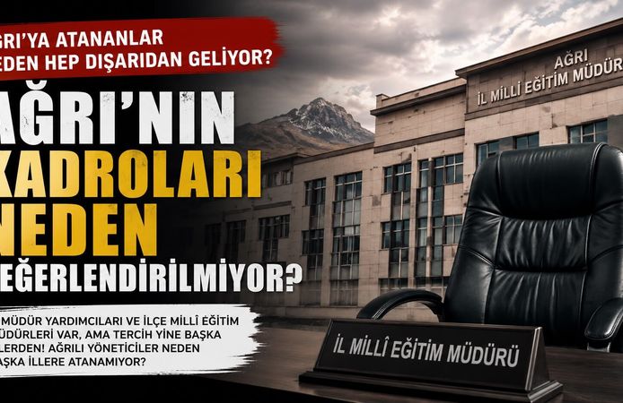 Ağrı’ya atananlar neden hep dışarıdan geliyor?