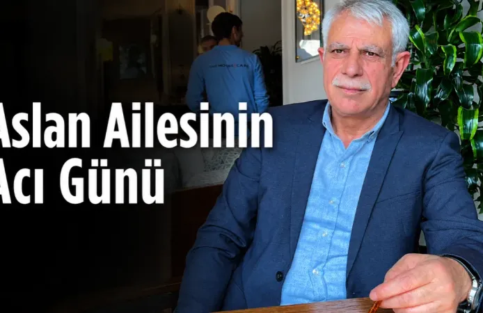 Aslan Ailesinin Acı Günü