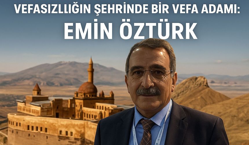 Vefasızlığın Şehrinde Bir Vefa Adamı: Emin Öztürk
