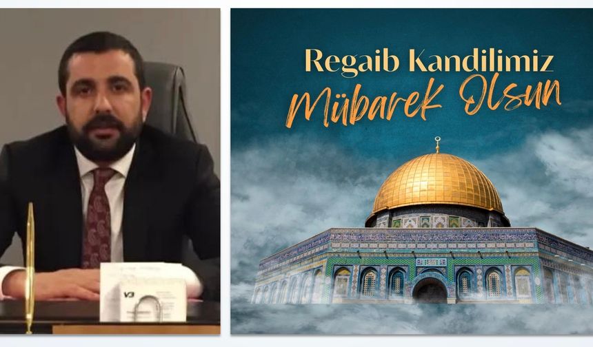 İş İnsanı Volkan Barbaros’tan Regaip Kandili Mesajı