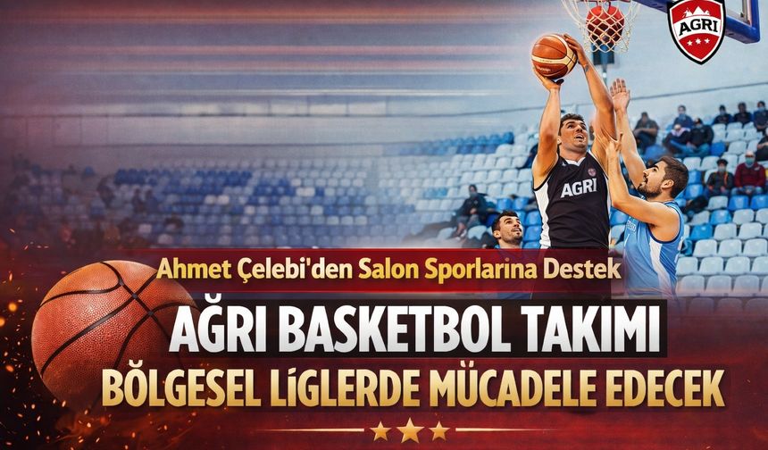 Ağrı Basketbol Takımı Bölgesel Liglerde Mücadele Edecek