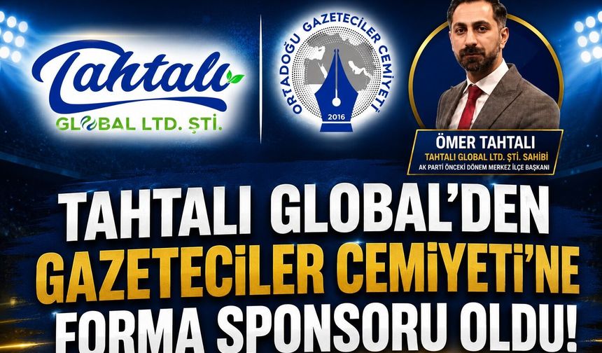 Tahtalı Global’den Orta Doğu Gazeteciler Cemiyeti’ne Forma Sponsorluğu