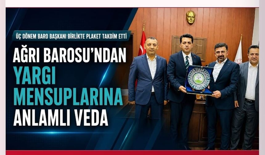 Ağrı Barosu’ndan Yargı Mensuplarına Birlik Mesajı Veren Veda