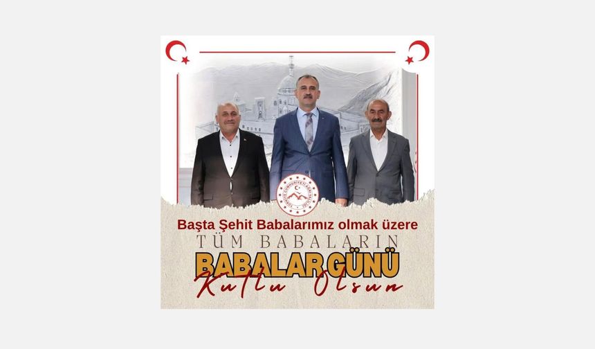 Vali Önder Bozkurt’tan Babalar Günü Mesajı
