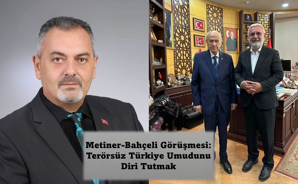 Nihat Aydın’ın Kaleminden... Metiner-Bahçeli Görüşmesi: Terörsüz Türkiye Umudunu Diri Tutmak
