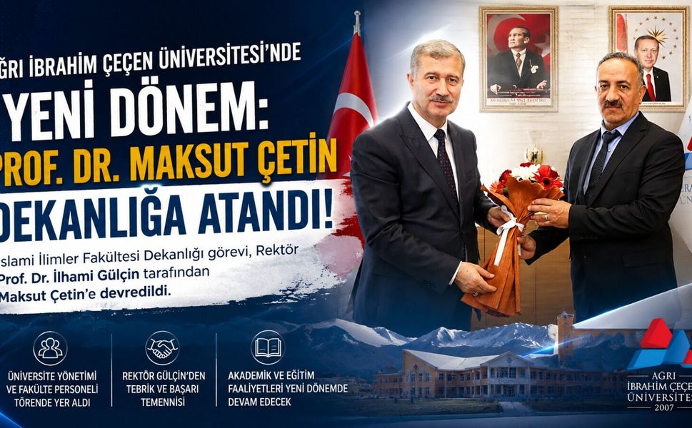 Ağrı İbrahim Çeçen Üniversitesi’nde Prof. Dr. Maksut Çetin’e Yeni Görev