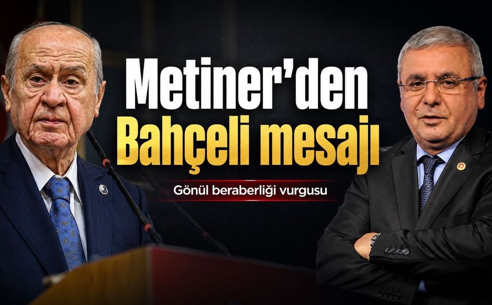 Mehmet Metiner’den Bahçeli Açıklaması: “Gönül Beraberliğimiz Her Türlü Görüş Farklılığının Üstündedir”