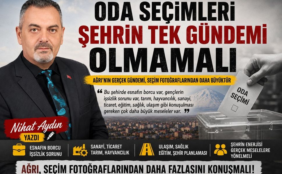 Nihat Aydın’ın Kaleminden... Oda Seçimleri Şehrin Tek Gündemi Olmamalı