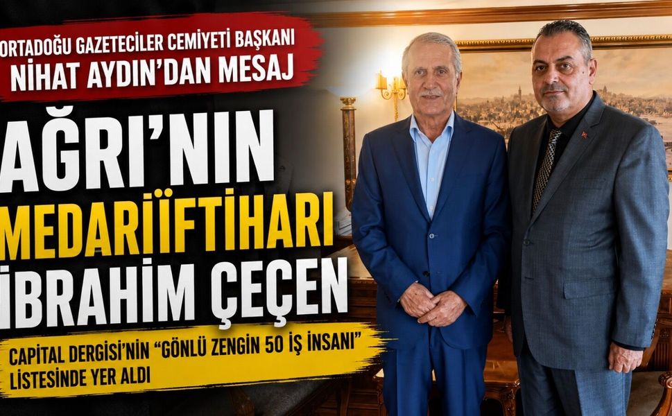 Nihat Aydın’ın Kaleminden… Ağrı’nın Medarıiftiharı İbrahim Çeçen
