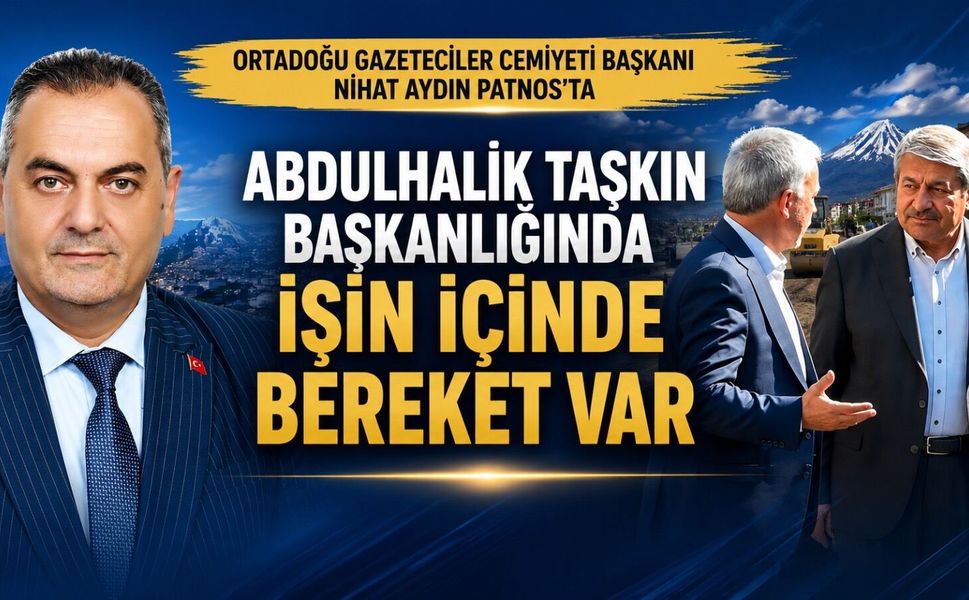 NİHAT AYDIN’IN KALEMİNDEN… ABDULHALIK TAŞKIN BAŞKANLIĞINDA İŞİN İÇİNDE BEREKET VAR