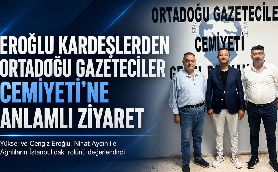 EROĞLU KARDEŞLERDEN ORTADOĞU GAZETECİLER CEMİYETİ’NE ANLAMLI ZİYARET