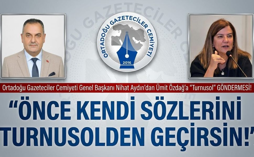 Ortadoğu Gazeteciler Cemiyeti Genel Başkanı Nihat Aydın’dan Ümit Özdağ’a “Turnusol” Göndermesi
