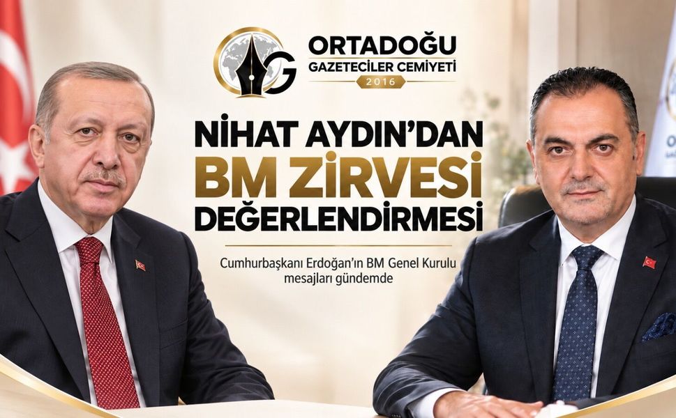 OGC Başkanı Nihat Aydın’dan Cumhurbaşkanı Erdoğan’ın BM Mesajlarına Dikkat Çeken Değerlendirme