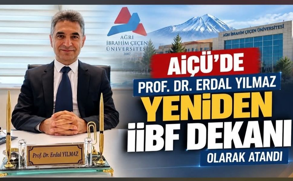 AİÇÜ’de Prof. Dr. Erdal Yılmaz yeniden İİBF Dekanı olarak atandı